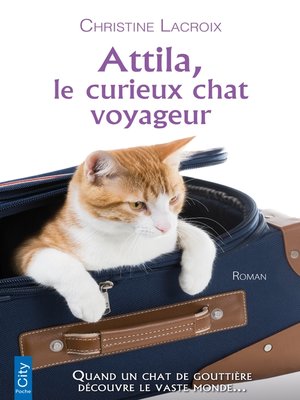 cover image of Attila, le curieux chat voyageur